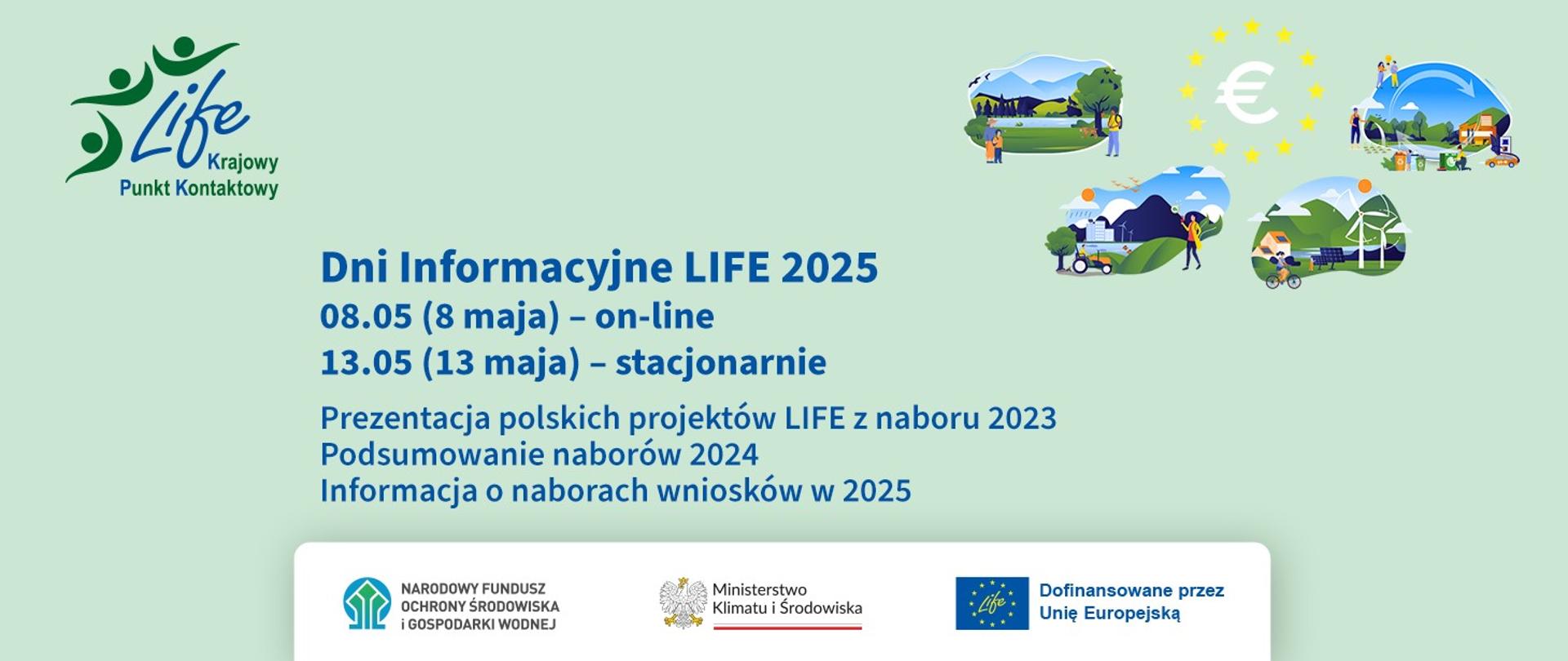 Plansza informacyjna. Zaproszenie. Dni Informacyjne LIFE, które odbędą się w czwartek 08 maja 2025 r. w formule on-line oraz we wtorek 13 maja 2025 r. stacjonarnie.