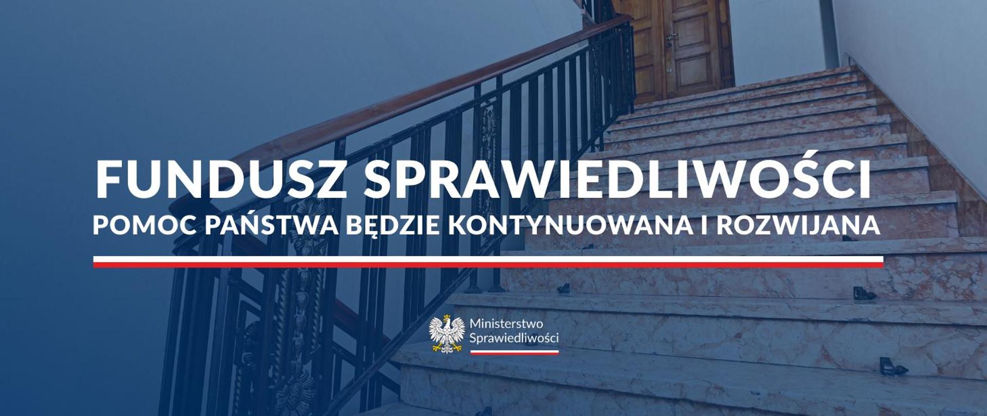Fundusz Sprawiedliwości. Pomoc Państwa będzie kontynuowana i rozwijana
