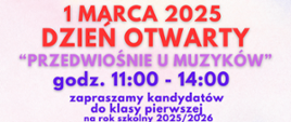 Plakat zapowiadający wydarzenie - Dzień Otwarty "przedwiośnie u muzyków". Kolorowa grafika oraz tekst "zapraszamy kandydatów do klasy pierwszej na rok szkolny 2025/2026.