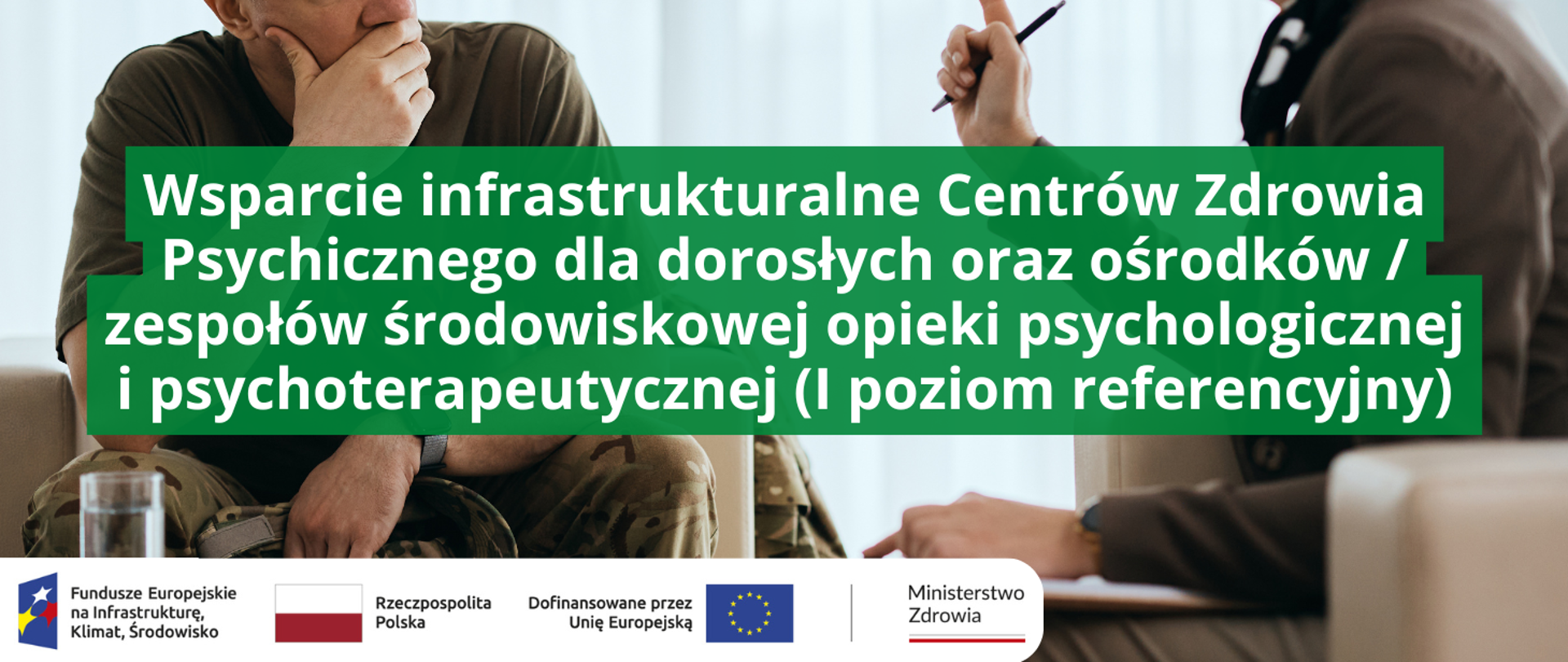 Wsparcie infrastrukturalne Centrów Zdrowia Psychicznego dla dorosłych oraz ośrodków / zespołów środowiskowej opieki psychologicznej i psychoterapeutycznej (I poziom referencyjny)