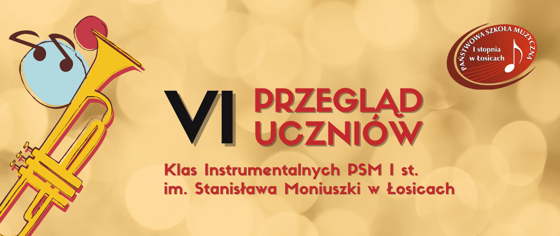 Baner VI Przeglądu Uczniów Klas Instrumentalnych PSM I st. im. Stanisława Moniuszki w Łosicach