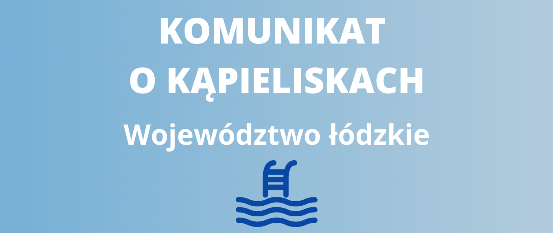 Komunikat o kąpieliskach. Województwo łódzkie