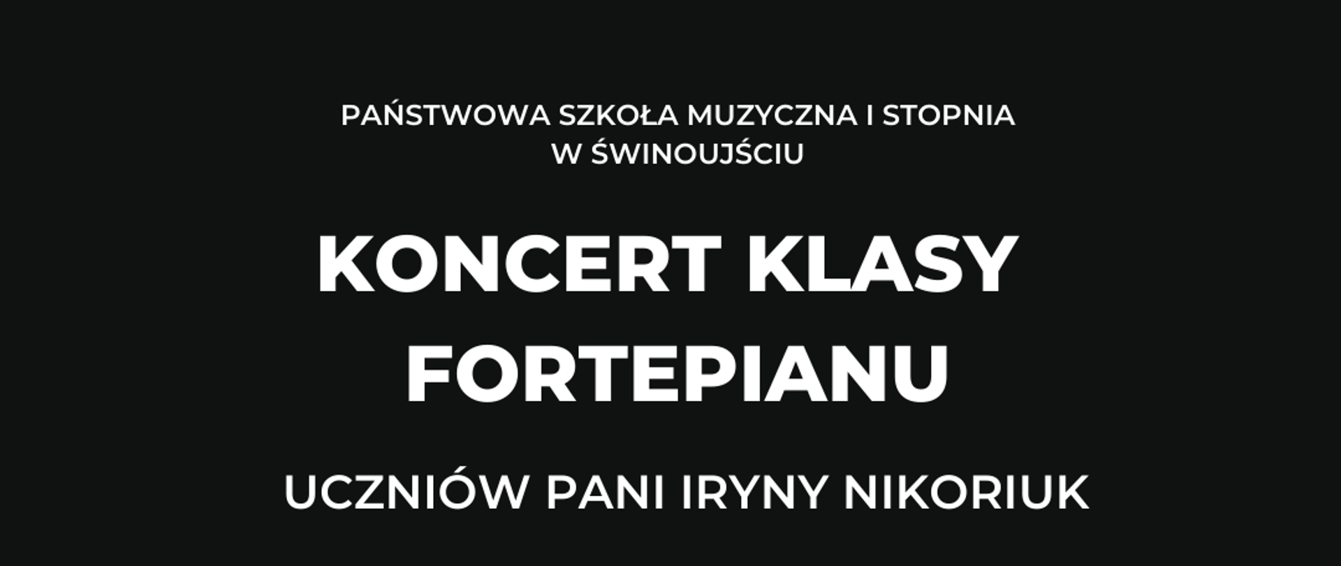 Czarne tło plakatu z białymi napisami, na dole klawiatura fortepianu i białe nuty.