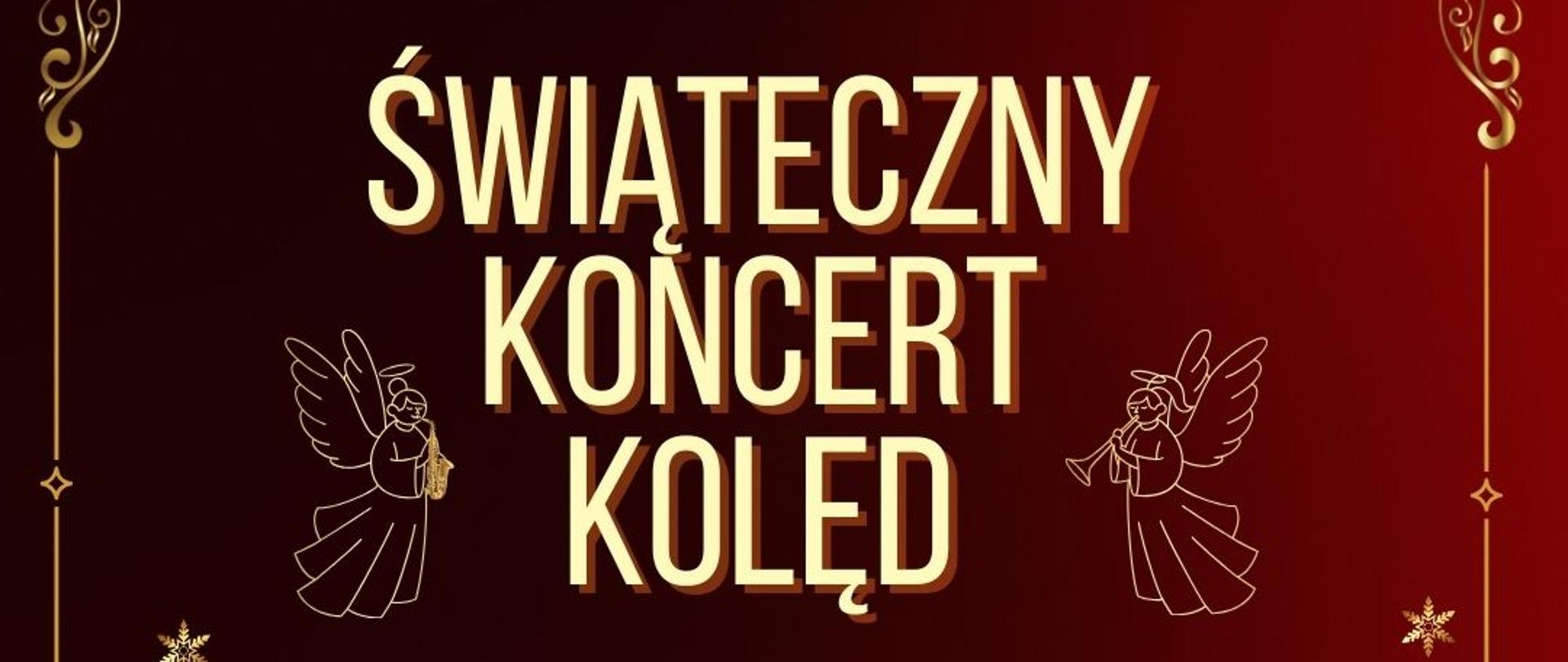 Plakat z ciemnobordowym tłem, białymi literkami napis Świąteczny koncert kolęd 17.12.2025 godz.16.00.Na dole plakatu napis białymi literkami sala koncertowa Państwowej Szkoły Muzycznej I stopnia im. Andrzeja Kurylewicza w Namysłowie. Poniżej znajduje się mała choinka koloru złotego a w niej umieszczone logo szkoły. Cały plakat jest w ramce z świątecznym szlaczkiem i gwiazdkami.