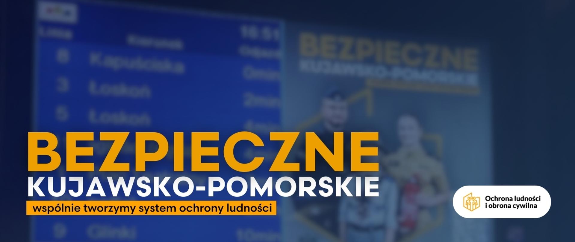 Bezpieczne Kujawsko-Pomorskie. Wspólnie tworzymy system ochrony ludności. Materiał organizatora