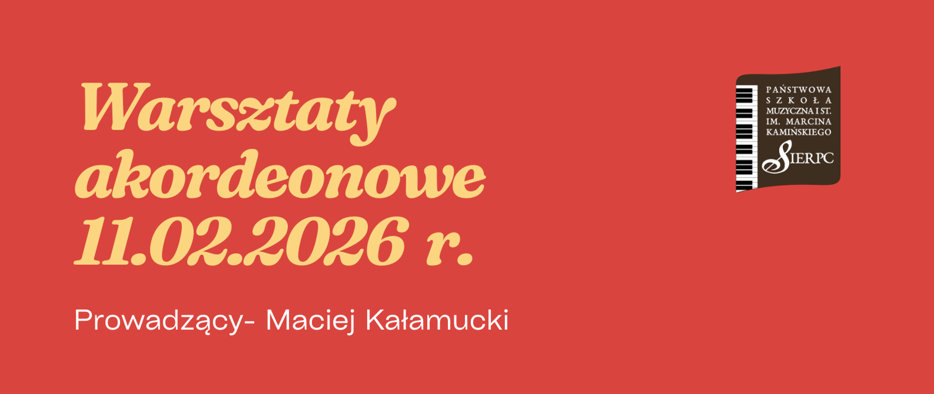W prawym górnym rogu logo PSM I st. w Sierpcu. Z lewej strony, na czerwonym tle tekst: Warsztaty akordeonowe, data: 11.02.2026 r., poniżej akordeon z nutkami oraz harmonogram warsztatów.