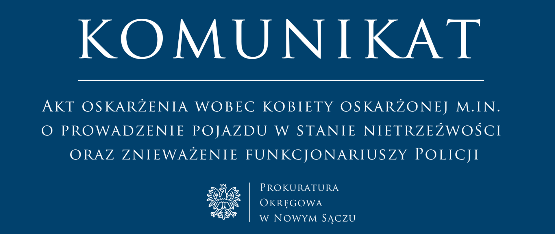 Akt oskarżenia wobec kobiety oskarżonej m.in. o prowadzenie pojazdu w stanie nietrzeźwości oraz znieważenie funkcjonariuszy Policji