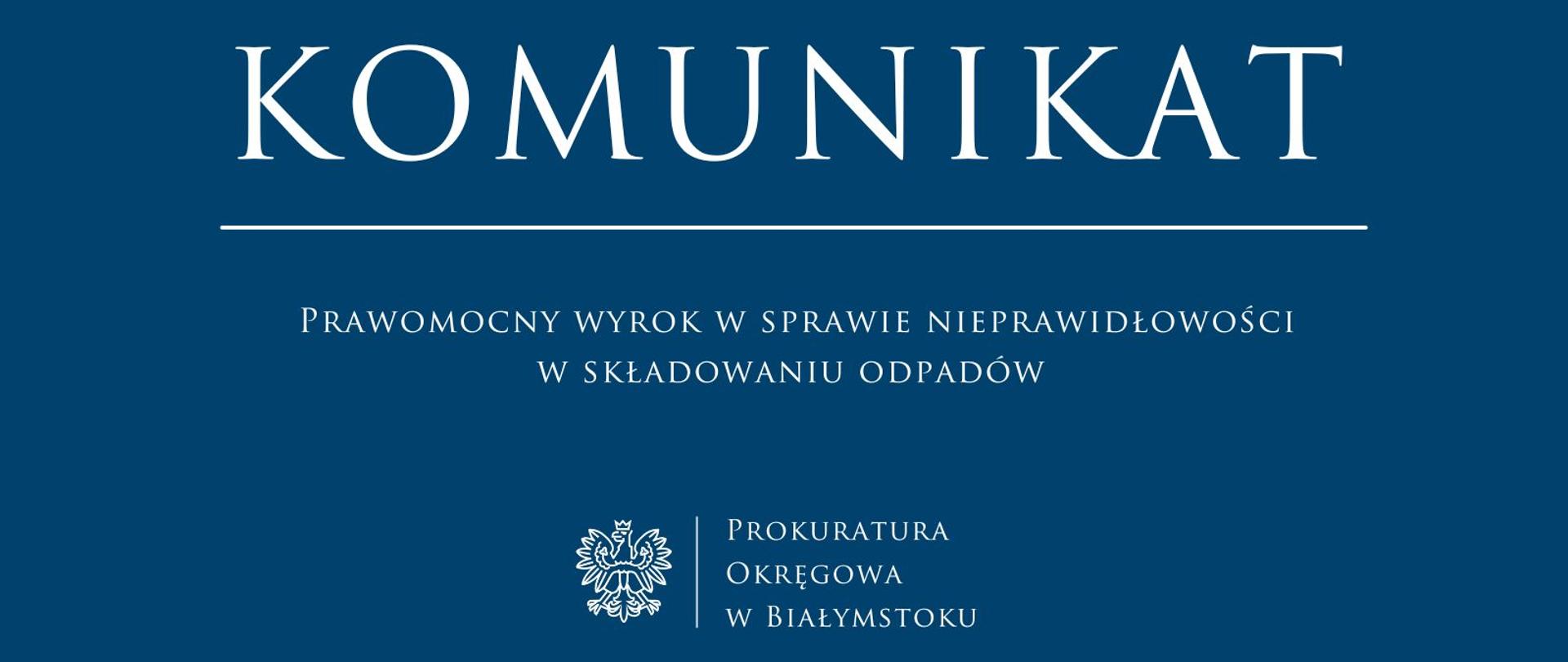 Prawomocny wyrok w sprawie nieprawidłowości w składowaniu odpadów