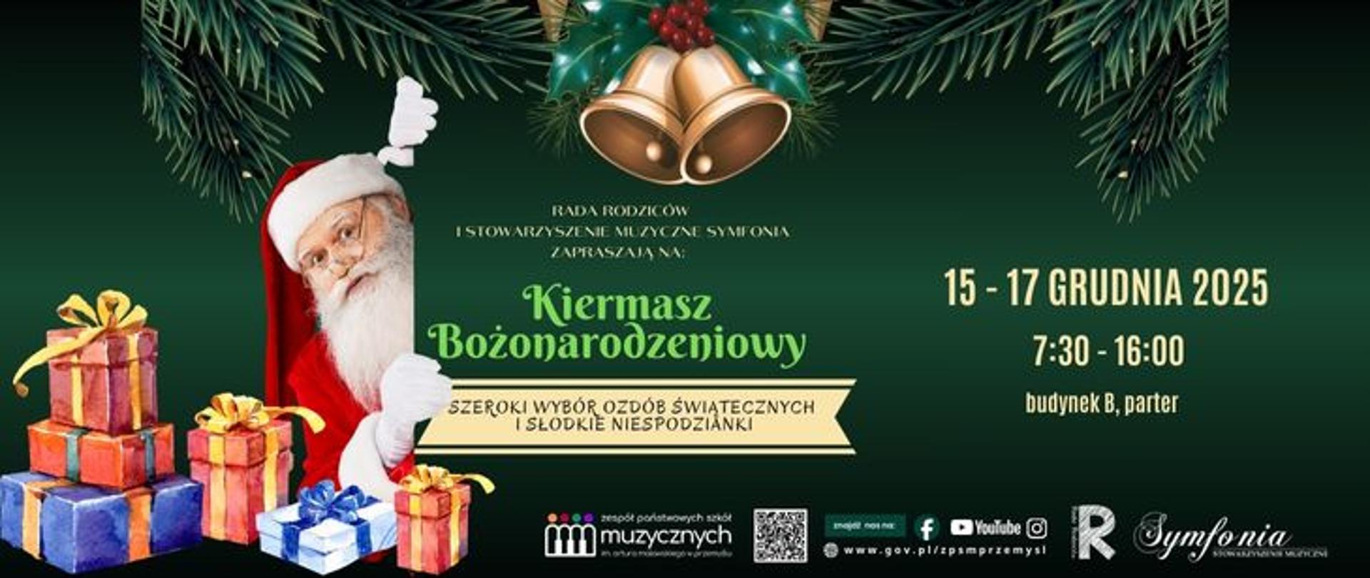 Plakat świąteczny przedstawiający Mikołaja zaglądającego zza choinki oraz stos kolorowych prezentów. Na środku widnieje informacja o Kiermaszu Bożonarodzeniowym organizowanym przez Radę Rodziców i Stowarzyszenie Muzyczne Symfonia. Podane są daty 15–17 grudnia 2025, godziny 7:30–16:00 oraz miejsce: budynek B, parter. W tle znajdują się zielone gałązki i złote dzwonki, a na dole logotypy instytucji i linki do mediów społecznościowych