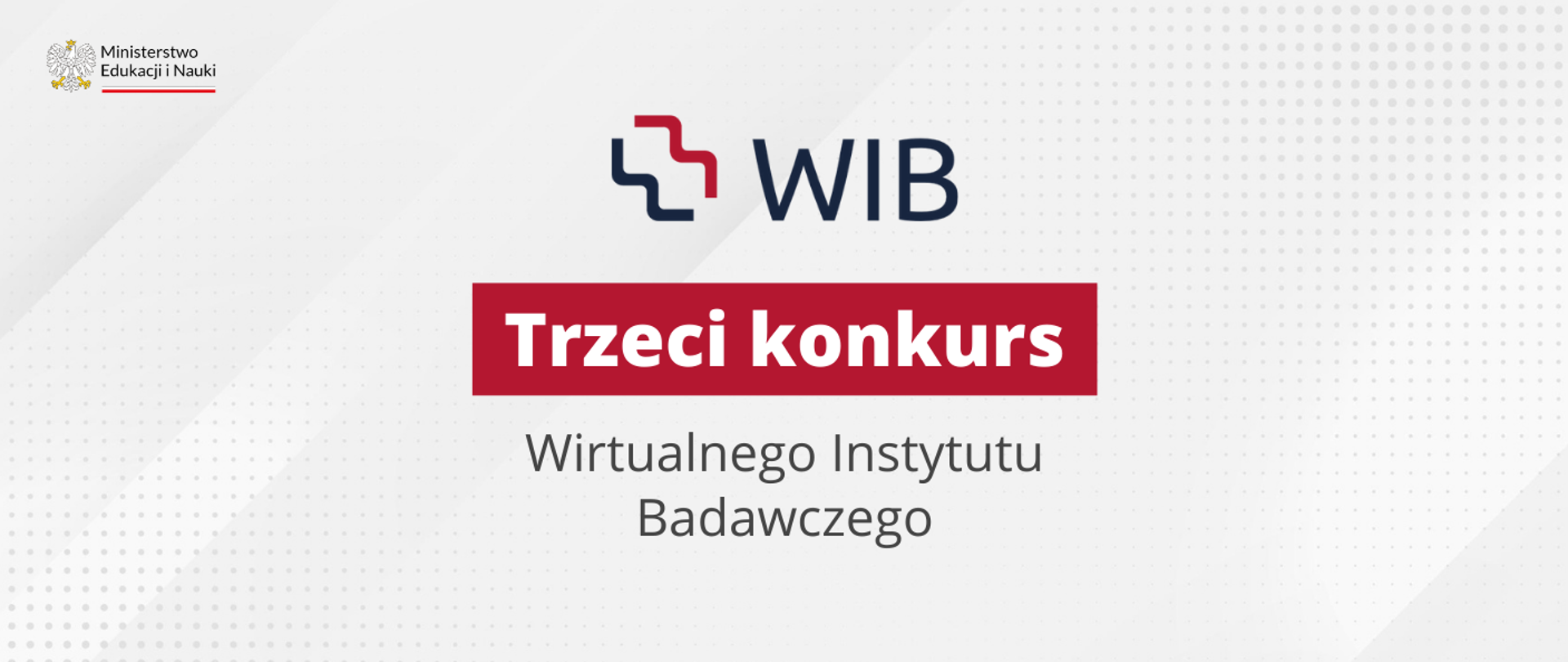 Grafika - na jasnoszarym tle napis Trzeci konkurs Wirtualnego Instytutu Badawczego.
