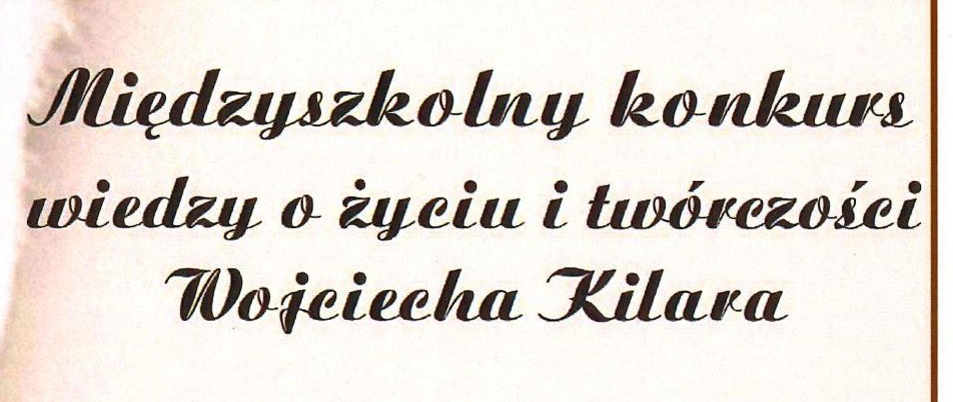 Międzyszkolny Konkurs wiedzy o życiu i twórczości Wojciecha Kilara