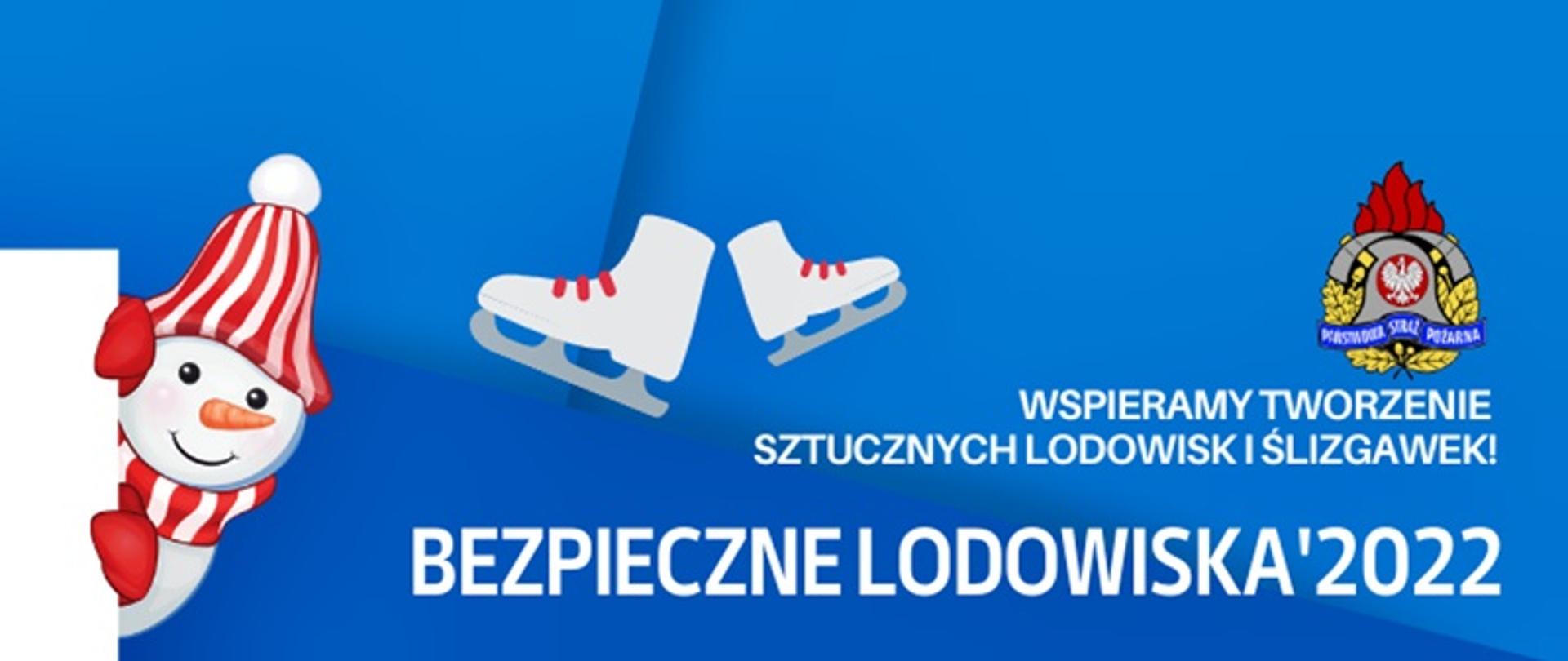 Bałwan w czapce, łyżwy, logo PSP napis "wspieramy tworzenie sztucznych lodowisk i ślizgawek, Bezpieczne Lodowiska 2022"