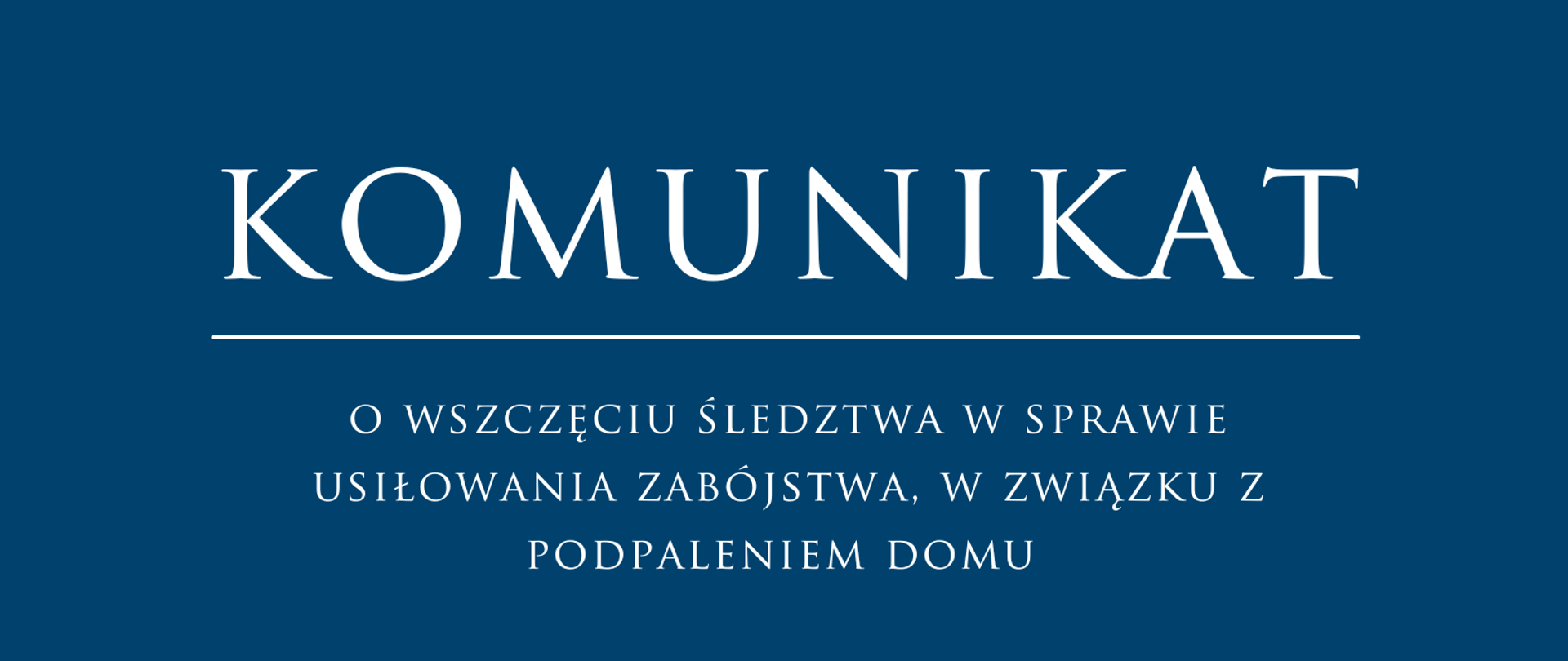 Komunikat o wszczęciu śledztwa 