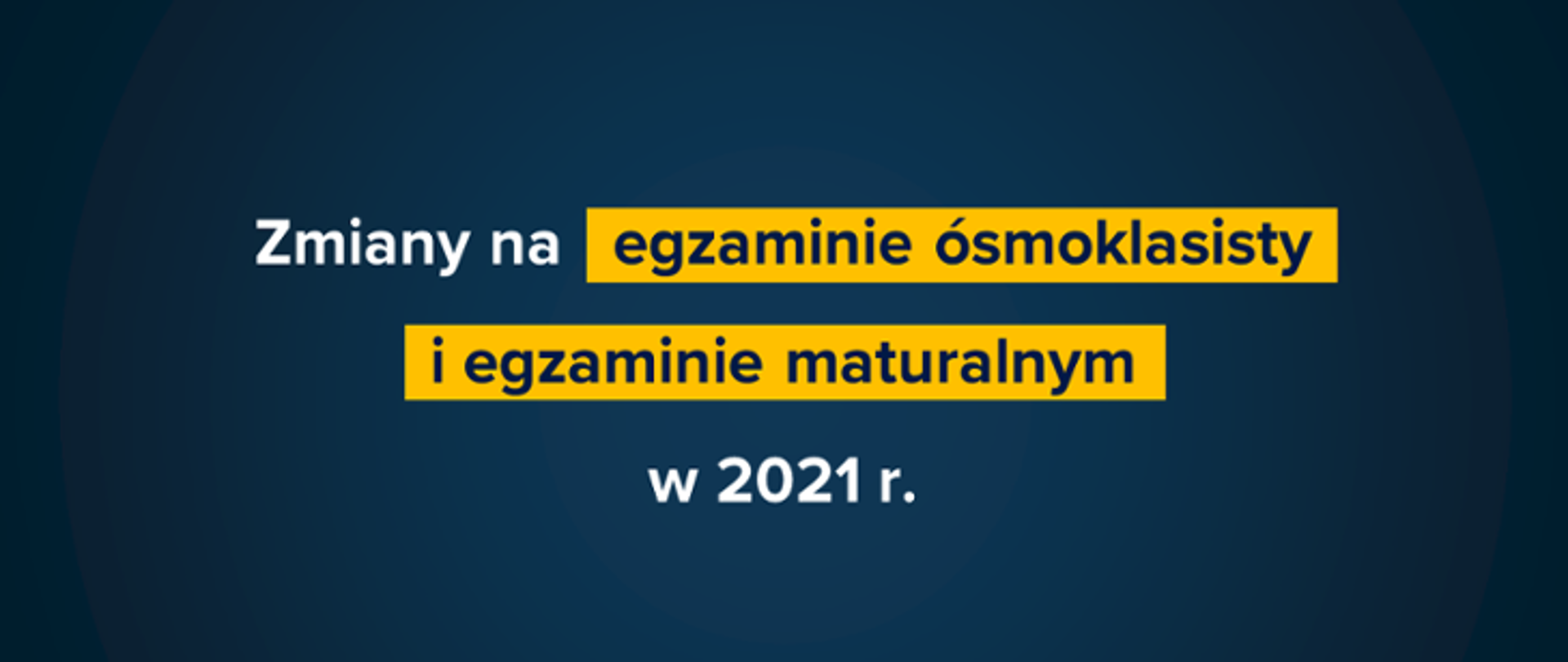 Zmiany na egzaminie ósmoklasisty i egzaminie maturalnym