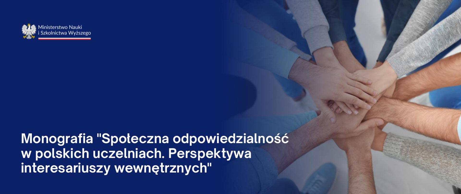 Grafika - na niebieskim tle napis Monografia "Społeczna odpowiedzialność w polskich uczelniach. Perspektywa interesariuszy wewnętrznych".