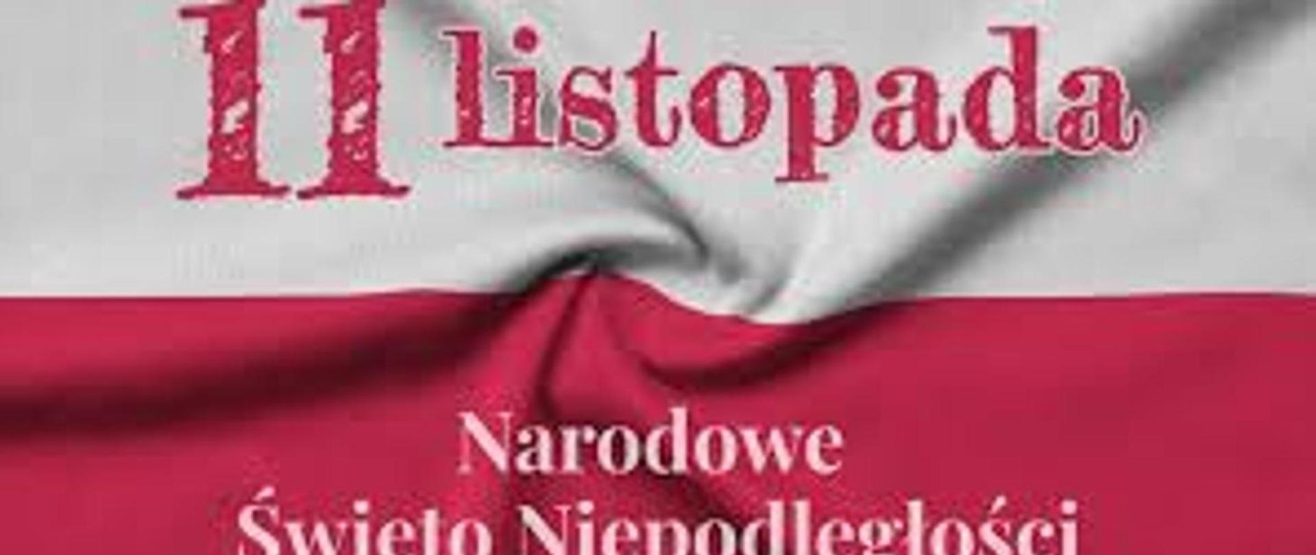 Grafika ukazuje flagę Polski, a na niej napis "11 listopada Narodowe Święto Niepodległości"