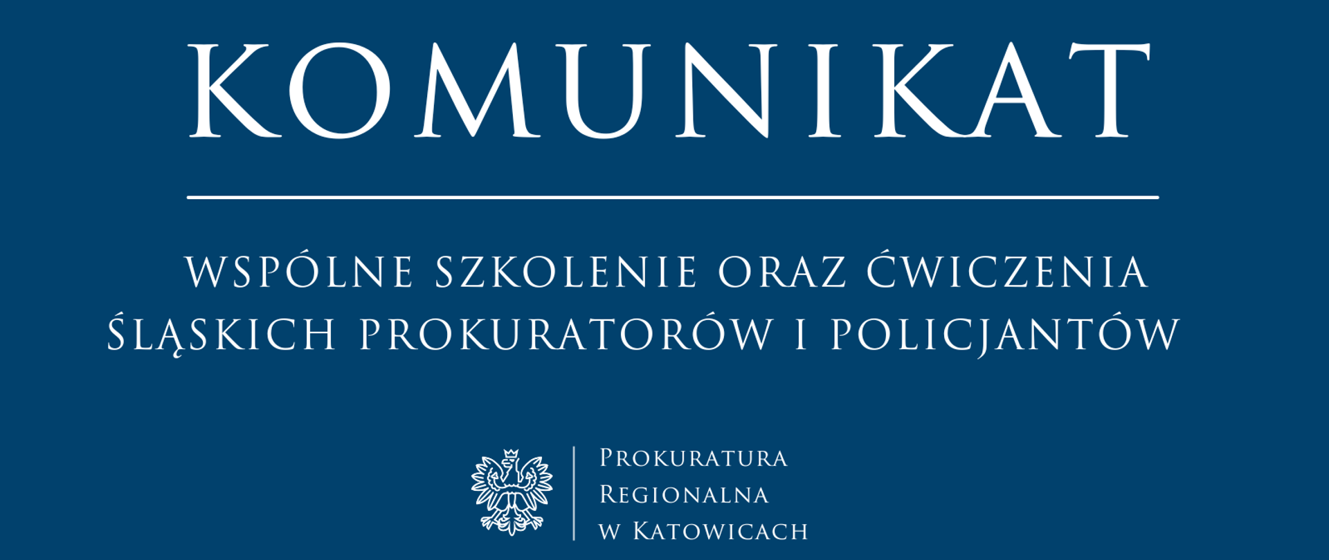 Komunikat o wspólnym szkoleniu oraz ćwiczeniach śląskich prokuratorów i policjantów