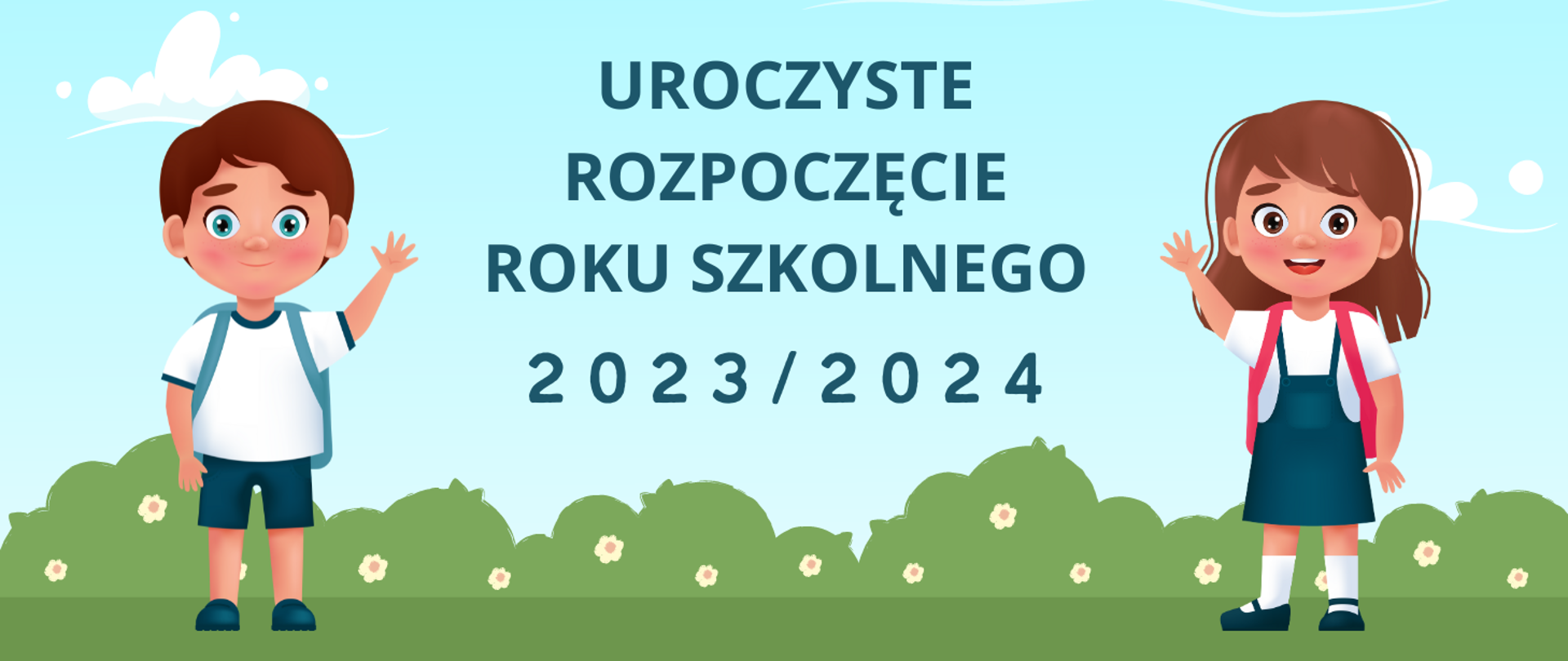 Na obrazku na zielonej łące ze stokrotkami po lewej stronie stoi chłopiec w granatowych spodenkach i białej koszulce.Po prawej stronie stoi dziewczynka w granatowej sukience i białej bluzeczce. Chłopiec ma na plecach niebieski plecak, a dziewczynka czerwony. Między dziećmi na środki napis: "uroczyste rozpoczęcie roku szkolnego 2023/2024". 