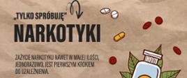 Narkotyki - "tylko spróbuję" 
