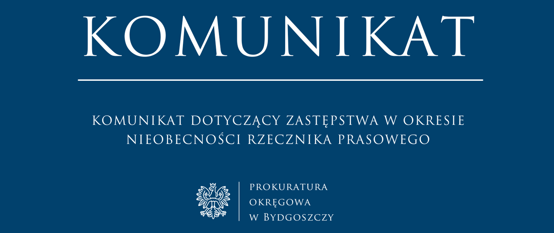 Komunikat dotyczący zastępstwa w okresie nieobecności rzecznika prasowego