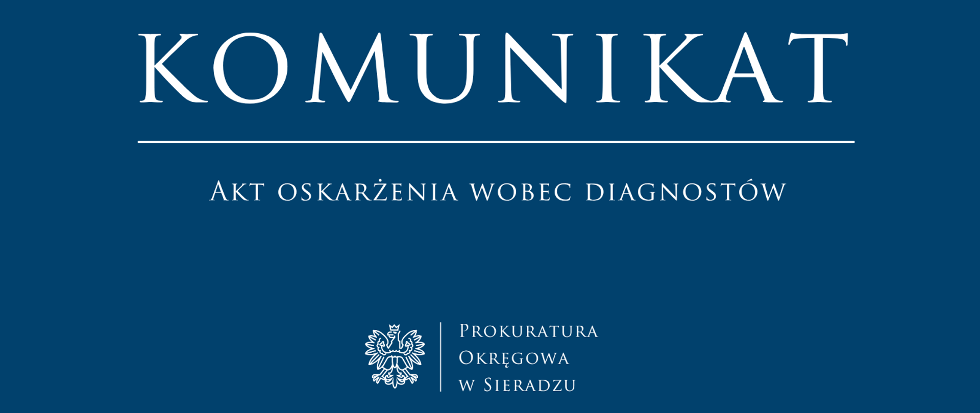 Komunikat prasowy Akt oskarżenia wobec diagnostów 