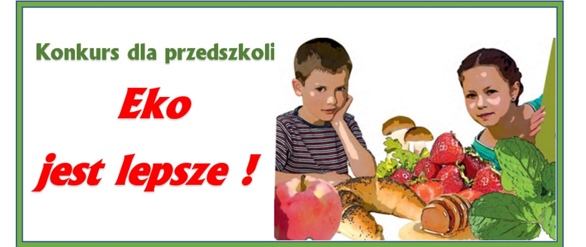 Konkurs dla przedszkoli, po prawej artykuły żywieniowe na tle chłopca i dziewczynki.