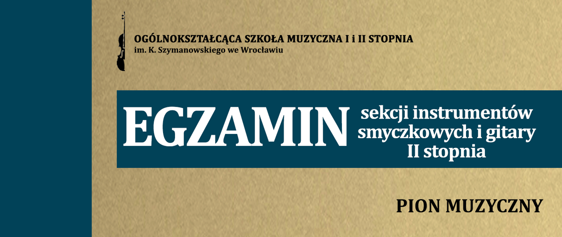 grafika w kolorze piaskowo-granatowym zawiera logo szkoły i napis "egzamin sekcji instrumentów smyczkowych i gitary klasycznej II stopnia" oraz napis "pion muzyczny"
