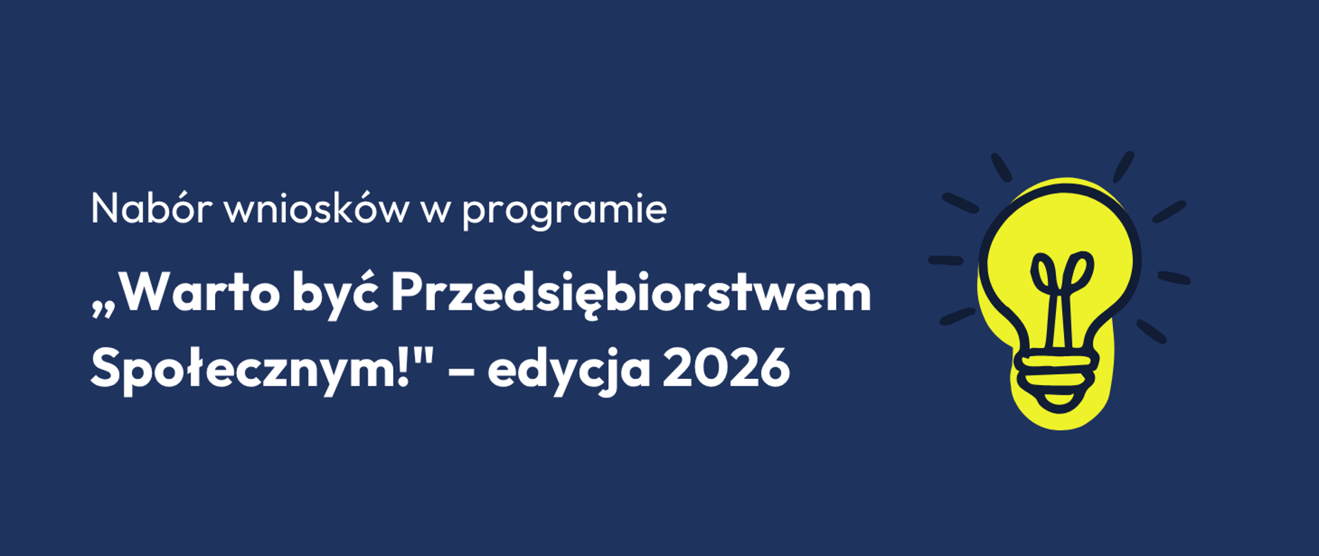 Nabór wniosków w programie „Warto być Przedsiębiorstwem Społecznym!" - edycja 2026