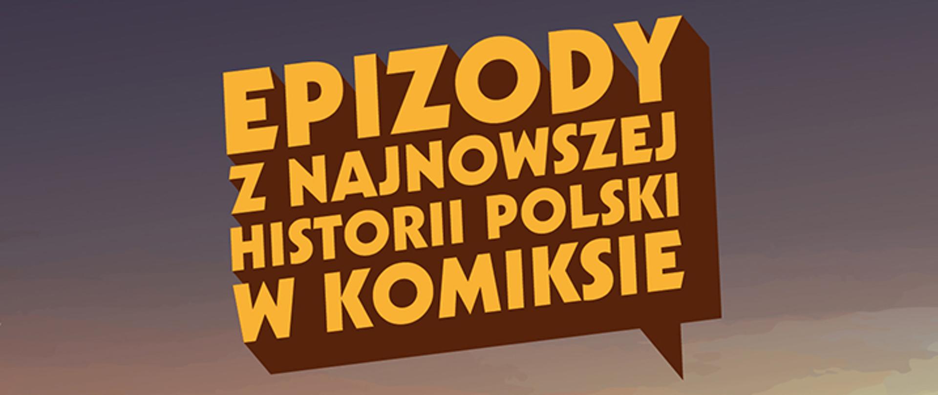 „Epizody z najnowszej historii Polski w komiksie”