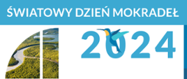 Światowy Dzień Mokradeł 2024 - logo promujące