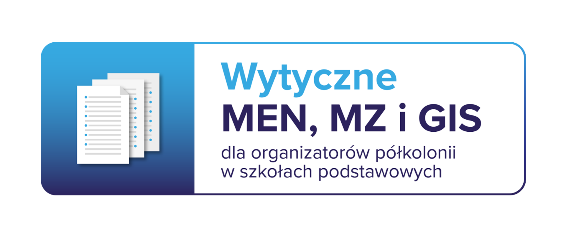 Wytyczne MEN, MZ i GIS dla organizatorów półkolonii w szkołach podstawowych