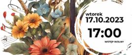 Biały plakat na nim bukiet z kwiatów i instrumentów muzycznych. Na plakacie informacje o dacie i godzinie koncertu.