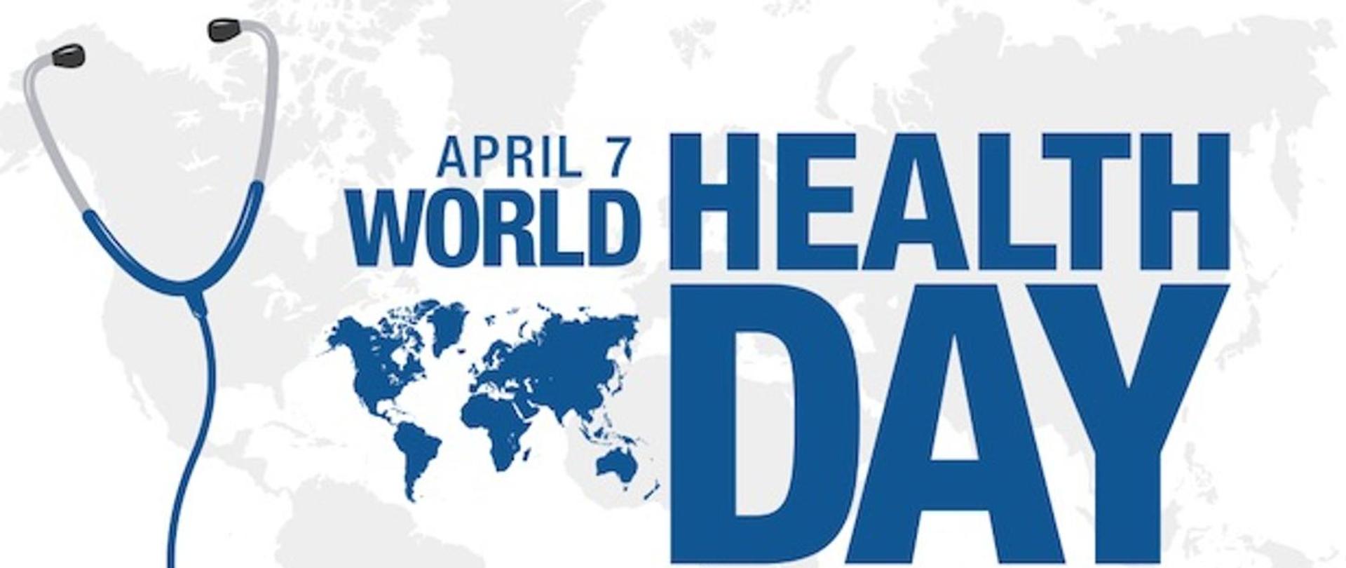 W tle grafiki mapa świata. Umieszczono na nim grafikę stetoskopu oraz napis "APRIL 7 - WORLD HEALTH DAY".