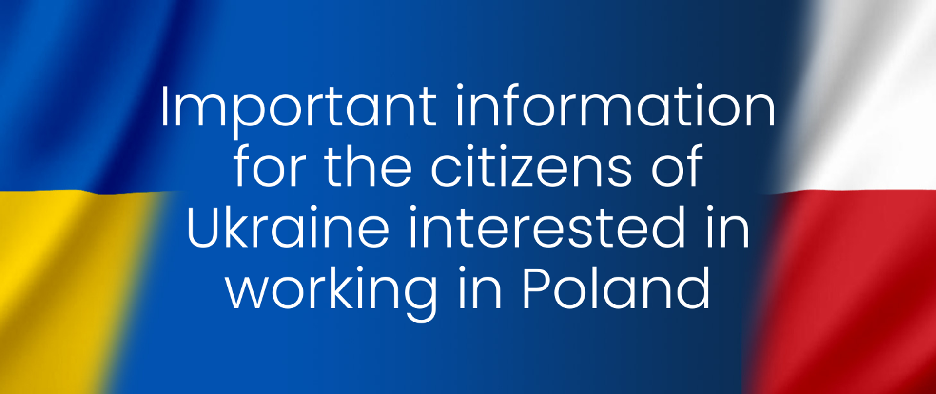 Important information for the citizens of Ukraine interested in working in Poland