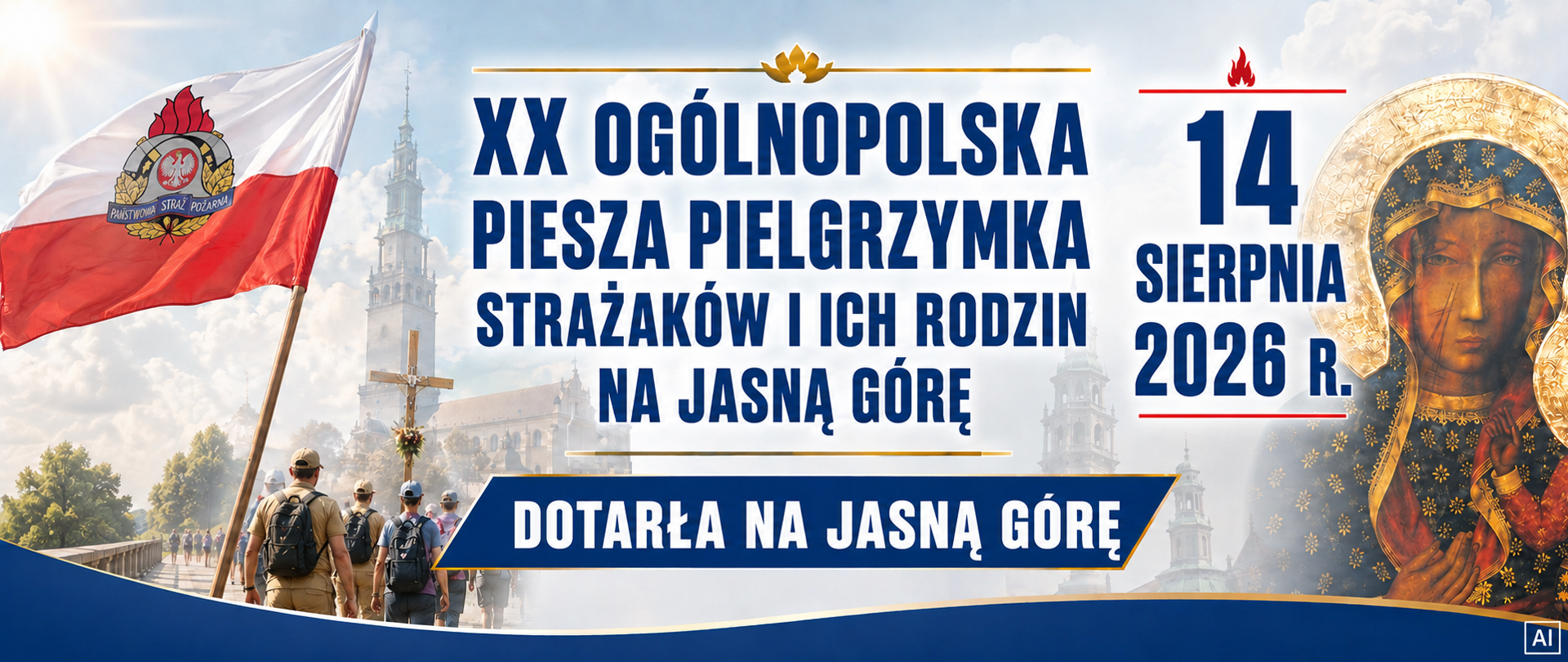 Grafika informuje o dotarciu uczestników XX Ogólnopolskiej Pieszej Pielgrzymki Strażaków i ich Rodzin na Jasną Górę 14 sierpnia 2026 r. W górnej części, na granatowym tle, znajduje się wizerunek Matki Bożej Częstochowskiej oraz biały tytuł wydarzenia. Centralne miejsce zajmuje napis „Dotarła na Jasną Górę” umieszczony na czerwonym tle. Poniżej widoczne są Sanktuarium na Jasnej Górze, ozdobiony kwiatami krzyż pielgrzymkowy oraz biało-czerwona flaga z logo Państwowej Straży Pożarnej. Na pierwszym planie stoi grupa pielgrzymów z plecakami, wśród których część ma piaskowe mundury służbowe, a pozostali ubrania cywilne. W prawym dolnym rogu znajduje się oznaczenie „AI”.