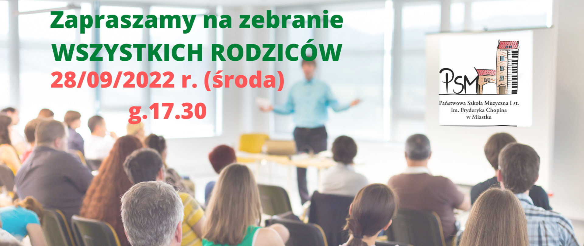 Grafika przedstawiająca rodziców siedzących na spotkaniu w szkole, brak widocznych szczegółów. W górnej części grafiki tekst informujący o zebraniu wszystkich rodziców w dniu 28.09.2022 r. o g. 17.30, po prawej stronie logo Państwowej Szkoły Muzycznej I st. im. Fryderyka Chopina w Miastku