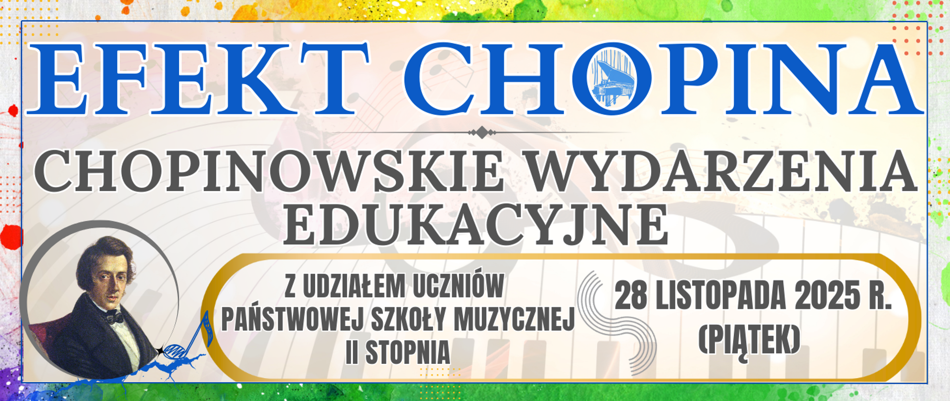 baner kolorowa ramka na dole po lewej zdjęcie Chopina w kole, w tle klawiatura fortepianu i klucza wiolinowego oraz informacja o wydarzeniu