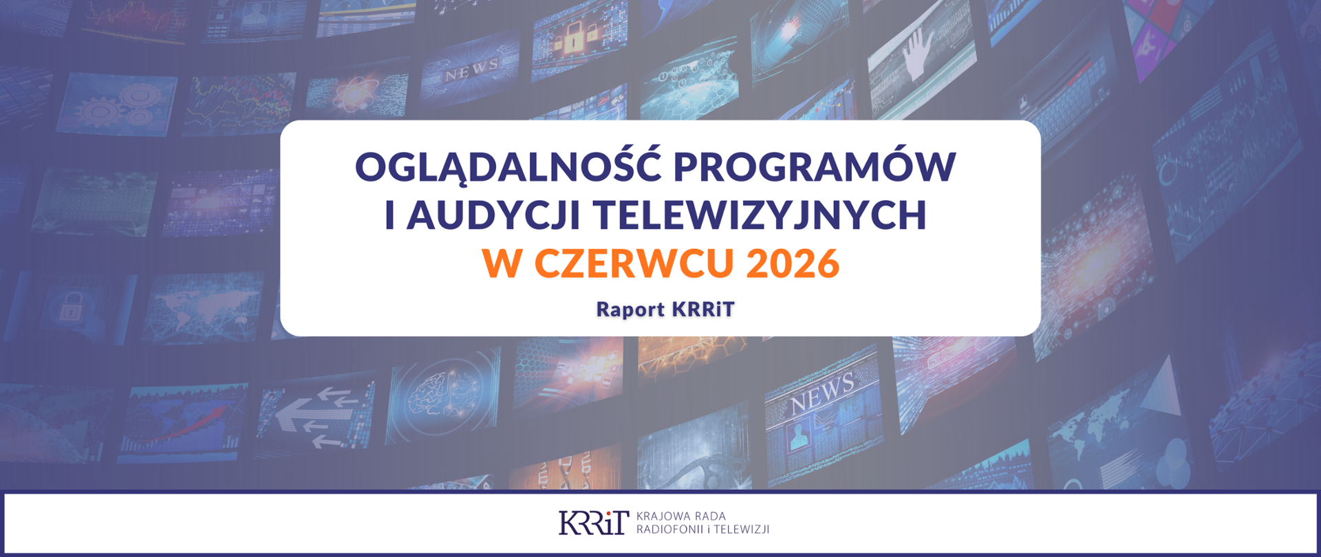 Oglądalność programów i audycji telewizyjnych w czerwcu 2026 - raport KRRiT