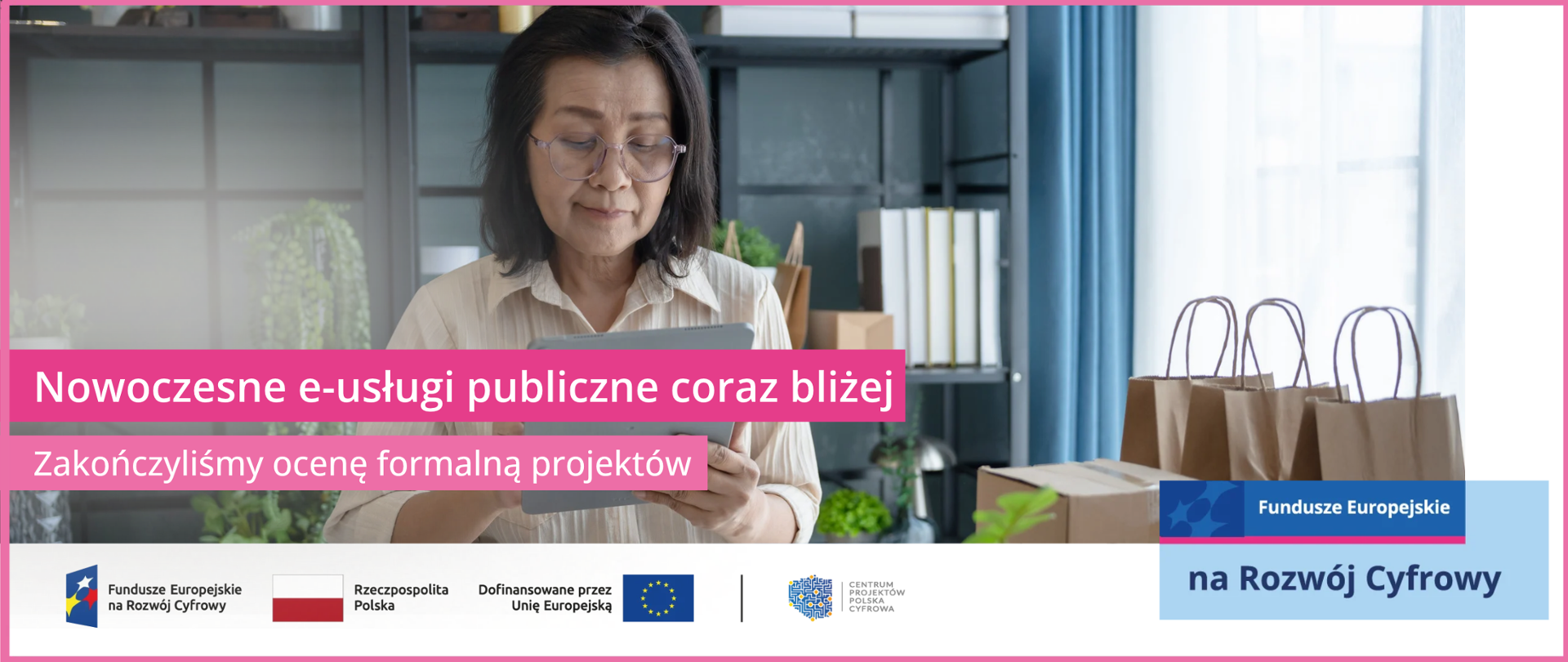 Nowoczesne e-usługi publiczne coraz bliżej. Zakończyliśmy ocenę formalną projektów