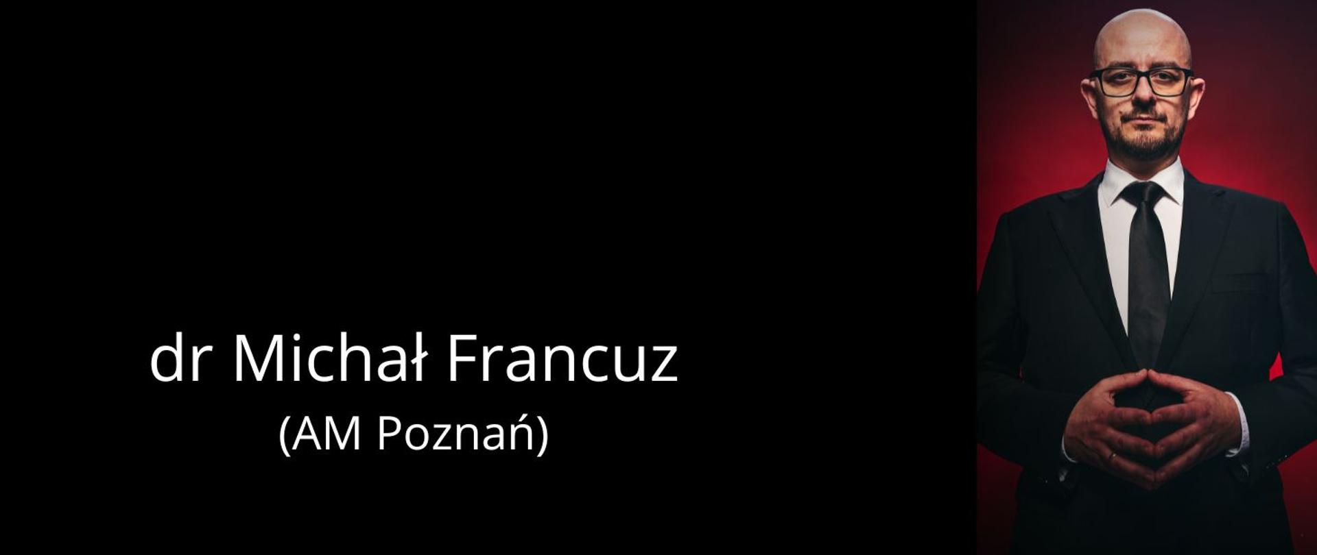 Zdjęcie przedstawia Michała Francuza