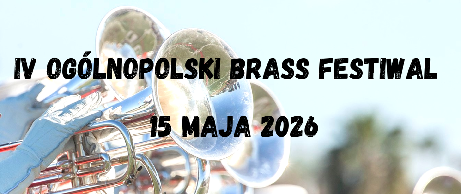 W tle trąbki, na środku napis IV Ogólnopolski Brass Festiwal 15 maja 2026