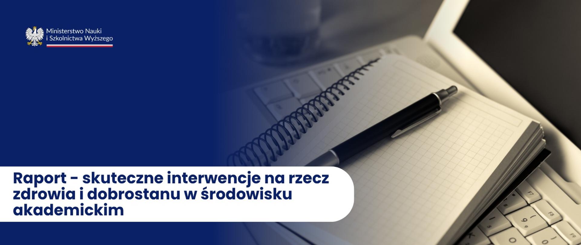 Grafika - na niebieskim tle napis Raport - skuteczne interwencje na rzecz zdrowia i dobrostanu w środowisku akademickim.