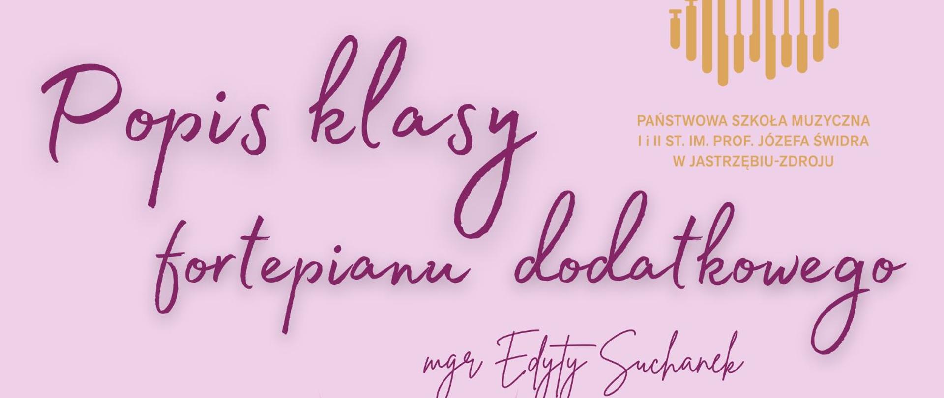 Popis uczniów klasy fortepianu dodatkowego mgr Edyty Suchanek, 13 marca 2023 r. godz. 17.00, różowe tło, u góry po prawej logo szkoły, na dole rysunek fortepianu i logo sali koncertowej