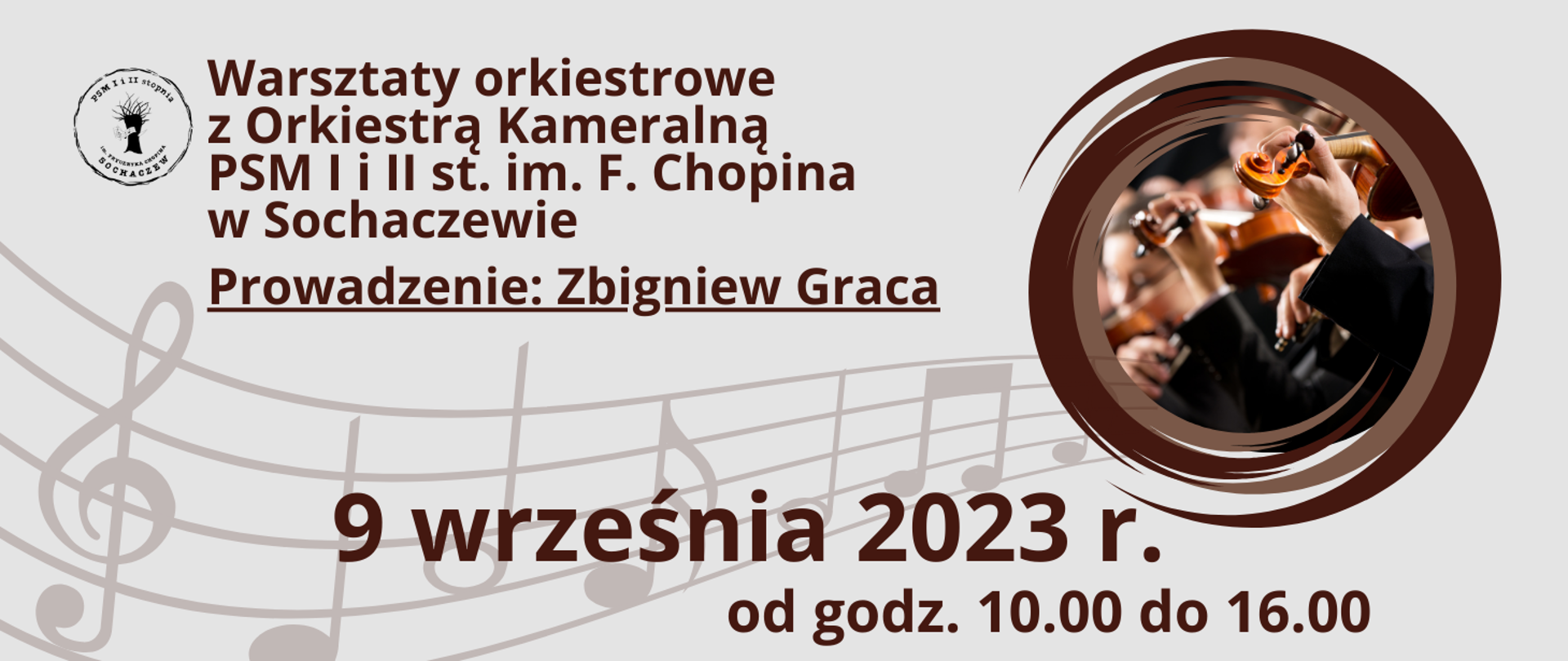 W prawym górnym rogu zdjęcie rąk skrzypków orkiestry w czasie gry na instrumencie. W tle plakatu zarys pięciolinii z kluczem wiolinowym i nutami. Na plakacie informacje: 9 września 2023 r od godz. 10.00 do 16.00