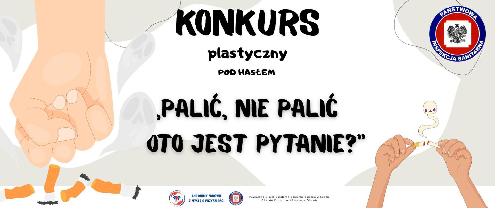 „PALIĆ, NIE PALIĆ – OTO JEST PYTANIE”