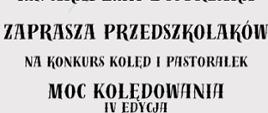 Na kremowym tle po obu stronach zielone choinki ozdobione lukrowymi laskami , bombkami i gwiazdkami . U góry sznur kolorowych lampek, u dołu centralnie na środku bałwanek trzymający w ręku klucz wiolinowy, u którego stóp znajdują się dwie świece i dwa prezenty. Od góry tekst: Przedszkole nr 4 im Akademii Bystrzaka zaprasza przedszkolaków na konkurs kolęd i pastorałek "Moc Kolędowania IV Edycja" Konkurs odbędzie się 16 stycznia 2024 godz. 10.00 Sala Koncertowa Państwowej Szkoły Muzycznej I Stopnia im. Emil Młynarskiego 
