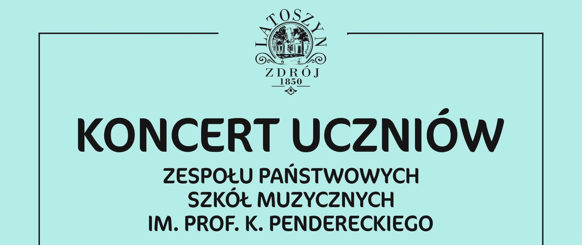 Plakat z wydarzeniem - Koncert uczniów ZPSM w Dębicy, który odbędzie się w Uzdrowisku Latoszyn Zdrój w dniu 4 czerwca 2023r. o godz. 15:00, koncert poprowadzi p. Ewa Markiewicz, tło plakatu to kolor jasny niebieski, na górze plakatu na środku znajduje się logo uzdrowiska, na środku plakatu w kole umieszczono różne instrumenty muzyczne, tekst napisano czcionką w kolorze czarnym, w stopce plakatu umieszczono logo Uzdrowisko - Latoszyn Zdrój 1850, logo Gminy Dębica, logo Centrum Kultury i Bibliotek Gminy Dębica, logo ZPSM w Dębicy