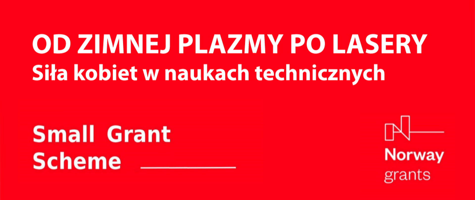Od zimnej plazmy po lasery. Siła kobiet w naukach technicznych