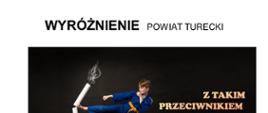 Wyróżnienie (powiat turecki)
Praca przedstawia chłopca na czarnym tle ubranego w kimono do sztuk walki, który z pozycji bocznego kopnięcia uderza stopą w papierosa łamiąc go w połowie. U dołu leżą jeszcze dwa inne papierosy. Z boku napis; „Z takim przeciwnikiem wszystkie chwyty dozwolone”.
