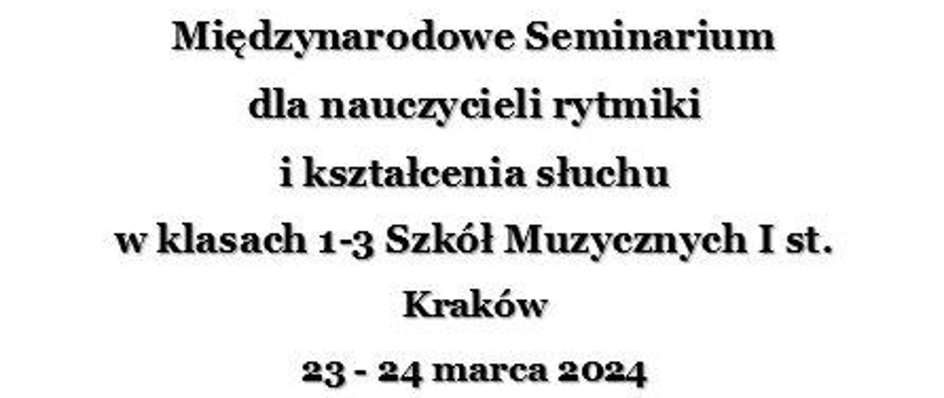 Międzynarodowe Seminarium dla nauczycieli rytmiki i kształcenia słuchu w klasach 1-3 Szkół Muzycznych 23-24.03.2024 plakat logo fundacji i logo szkoły